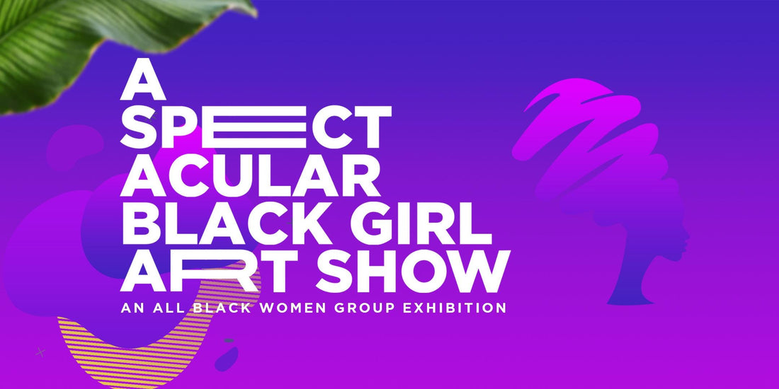 Catch Me At The Black Girl Art Show!