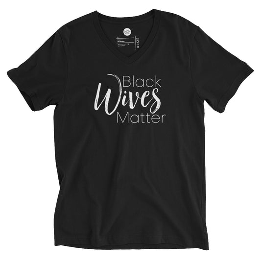 Black Wives Matter Unisex Short Sleeve V-Neck T-Shirt (BLACK)