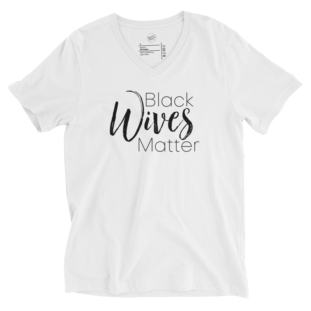 Black Wives Matter Unisex Short Sleeve V-Neck T-Shirt (WHITE)
